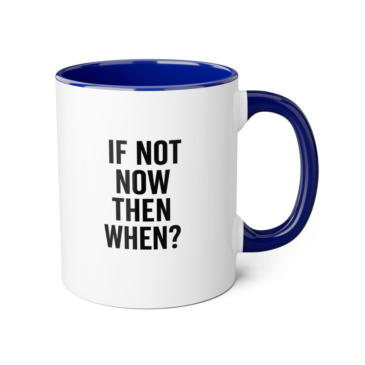 Motivia if not  Mug 11oz — Black Interior & Handle