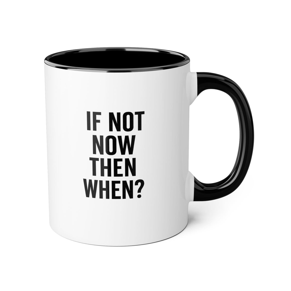 Motivia if not  Mug 11oz — Black Interior & Handle