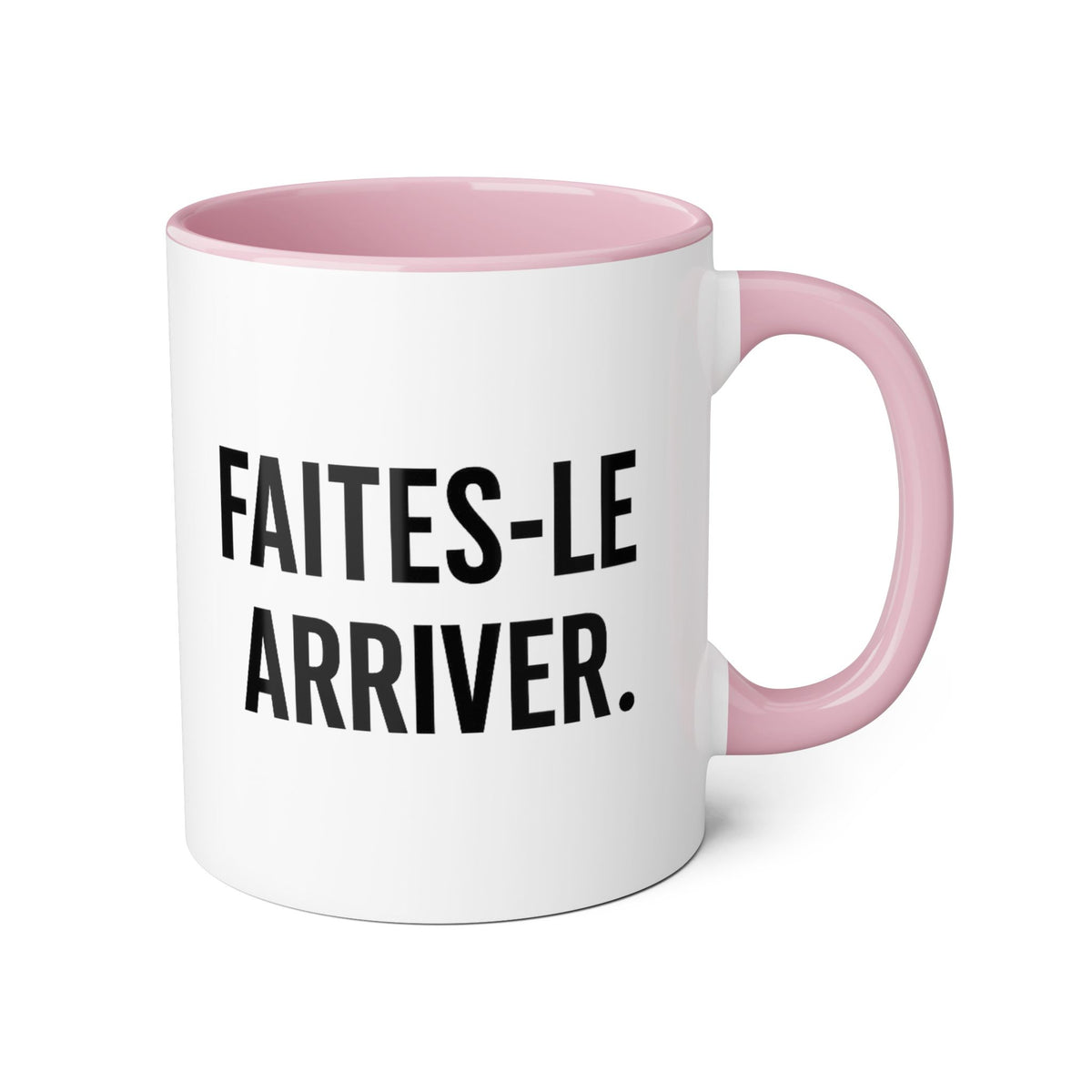 Motivia Faites le arriver  Coffee Mug 11oz — Black Interior & Handle
