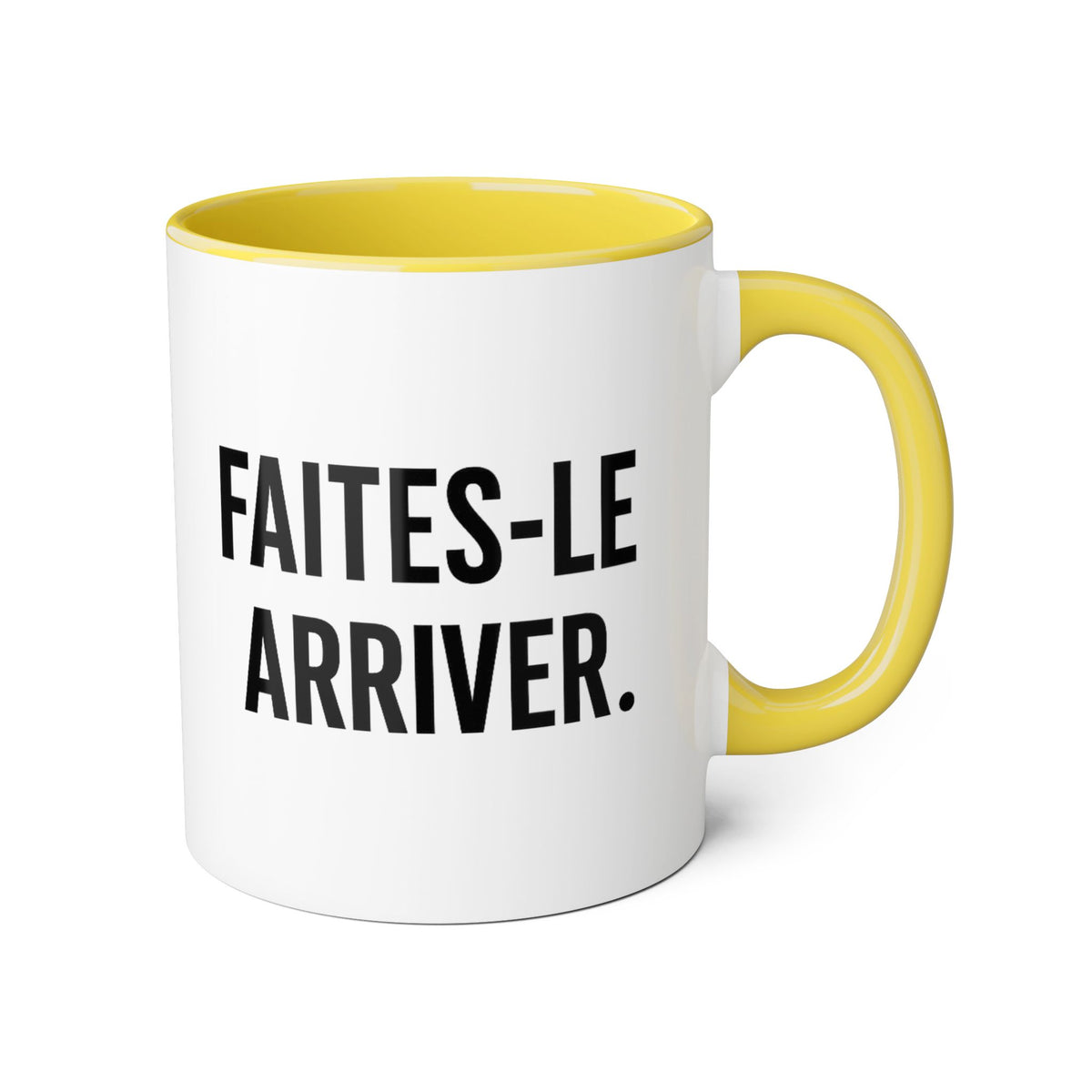 Motivia Faites le arriver  Coffee Mug 11oz — Black Interior & Handle